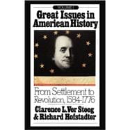 Great Issues in American History, Vol. I From Settlement to Revolution, 1584-1776