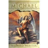 Michael : Communicating with the Archangel for Guidance and Protection