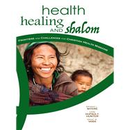 Health, Healing, and Shalom: Frontiers and Challenges for Christian Healthcare Missions