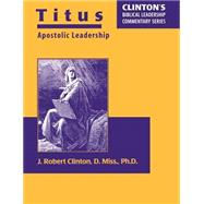 Titus : Apostolic Leadership