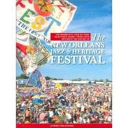 The Incomplete, Year-by-year, Selectively Quirky, Prime Facts Edition of the History of the New Orleans Jazz & Heritage Festival