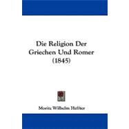 Die Religion Der Griechen Und Romer