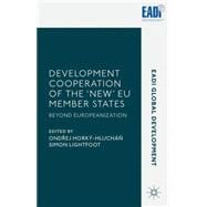 Development Cooperation of the ‘New' EU Member States Beyond Europeanization