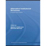 Alternative Institutional Structures: Evolution and impact