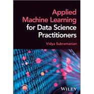 Applied Machine Learning for Data Science Practitioners