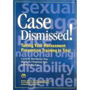 Case Dismissed!: Taking Your Harassment Prevention Training to Trial