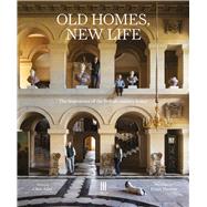 Old Homes, New Life The Resurgence of the British Country House