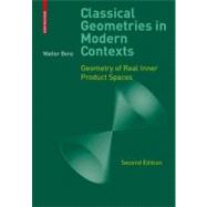 Classical Geometries in Modern Contexts : Geometry of Real Inner Product Spaces