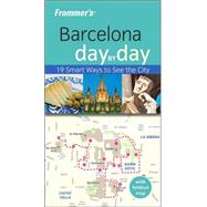 Frommer's<sup>?</sup> Barcelona Day by Day, 1st Edition