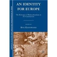 An Identity for Europe The Relevance of Multiculturalism in EU Construction