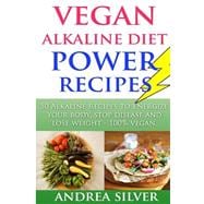 Vegan Alkaline Diet Power Recipes