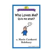 Who Loves Me?/Quis Me Amat?