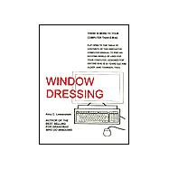 Window Dressing : There Is More to Your Computer Than E-mail