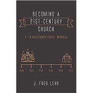 Becoming a 21st-Century Church