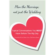 Plan the Marriage Not Just the Wedding