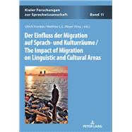 Der Einfluss der Migration auf Sprach- und Kulturraeume / The Impact of Migration on Linguistic and Cultural Areas