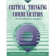 Critical Thinking and Communication: The Use of Reason in Argument