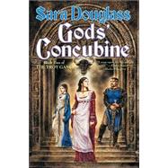 Gods' Concubine Book Two of The Troy Game