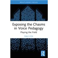 Exposing the Chasms in Voice Pedagogy