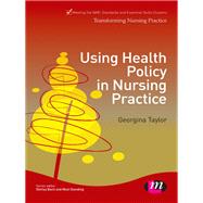 Using Health Policy in Nursing Practice
