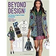 Beyond Design The Synergy of Apparel Product Development