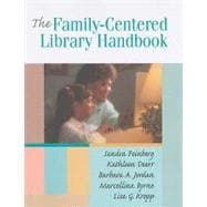 The Family-Centered Library Handbook