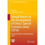 Annual Report on the Development of China's Special Economic Zones (2016)
