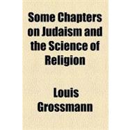 Some Chapters on Judaism and the Science of Religion