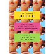 Kiss Tomorrow Hello : Notes from the Midlife Underground by Twenty-Five Women over Forty