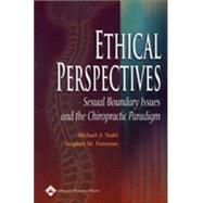 Ethical Perspectives: Sexual Boundary Issues and the Chiropractic Paradigm