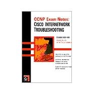 Ccnp Exam Notes: Cisco Internetwork Troubleshooting