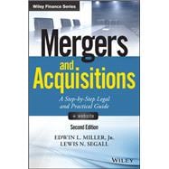Mergers and Acquisitions, + Website A Step-by-Step Legal and Practical Guide