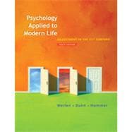 Psychology Applied to Modern Life: Adjustment in the 21st Century, 10th Edition