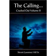 The Calling...:  Cracked Out