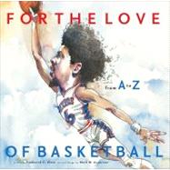 For the Love of Basketball From A-Z