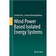 Wind Power Based Isolated Energy Systems