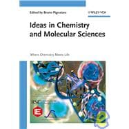 Ideas in Chemistry and Molecular Sciences Where Chemistry Meets Life