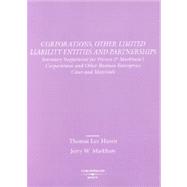 Corporations, Other Limited Liability Entities and Partnerships 2003: Statutory Supplement for Hazen & Markham's Corporations and Other Business Enterprises : Cases and Materials