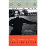 Oona Living in the Shadows A Biography of Oona O'Neill Chaplin