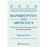 Bankruptcy and Article 9 2016 Statutory Supplement