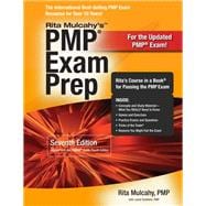 PMP Exam Prep: Rapid Learning to Pass PMI's PMP Exam--on Your First Try!