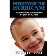 In the Eye of the Hurricane : Finding peace within the storm of Autism