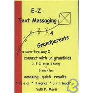 E-Z Text Messaging 4 Grandparents