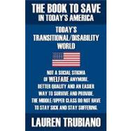 The Book to Save in Today's American Todays Transitional / Disiability World