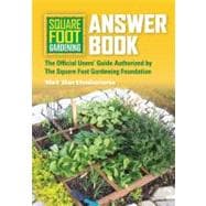 Square Foot Gardening Answer Book New Information from the Creator of Square Foot Gardening - the Revolutionary Method