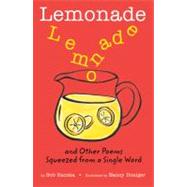 Lemonade: and Other Poems Squeezed from a Single Word
