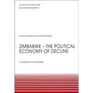 Zimbabwe : The Political Economy of Decline