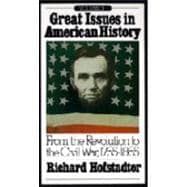 Great Issues in American History, Vol. II From the Revolution to the Civil War, 1765-1865