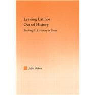 Leaving Latinos Out of History: Teaching US History in Texas