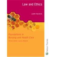 Law And Ethics: Foundations In Nursing And Health Care Series